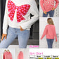 Valentine's Bow Sweaters | 3-4 Week TAT